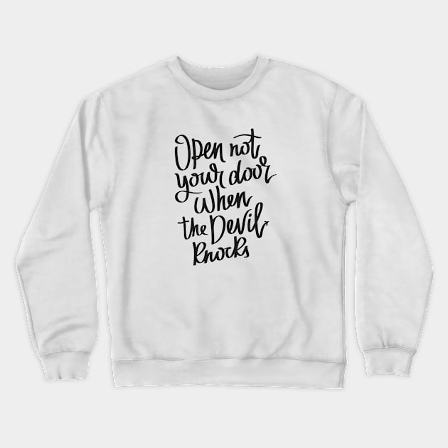 Open Not Your Door When the Devil Knocks Crewneck Sweatshirt by wahmsha